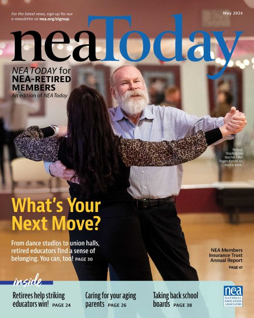 NEA Today for NEARetired Members, May 2024 NEA