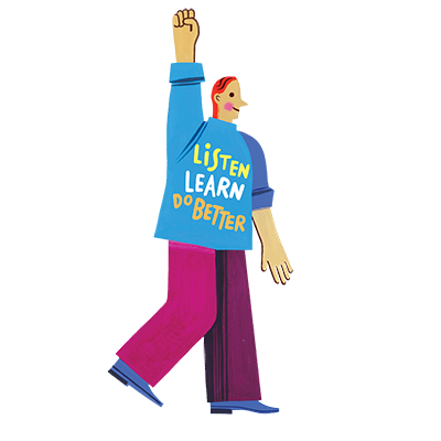 Cartoon man has fist in the air while wearing a shirt saying "listen, learn, do better."